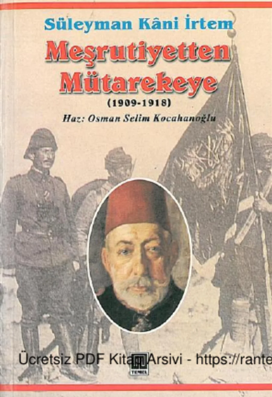İrtem Meşrutiyetten Mütarekeye Osmanlı İmparatorluğunun Çöküş Yılları Temel Yayınları kapak görseli