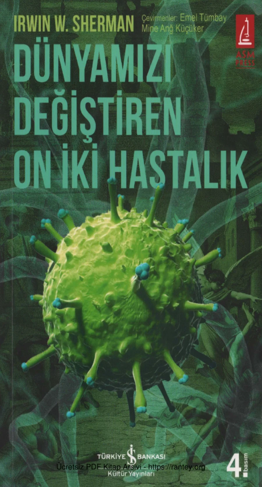Irwin W Sherman Dünyamızı Değiştiren On İki Hastalık kapak görseli
