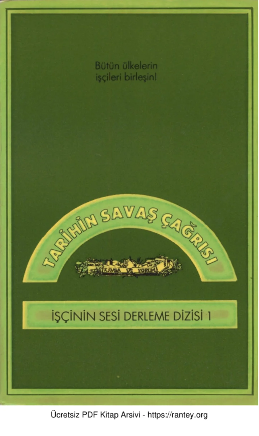 İşçinin Sesi Derleme Dizisi 1 Tarihin Savaş Çağrısı İşçinin Sesi kapak görseli
