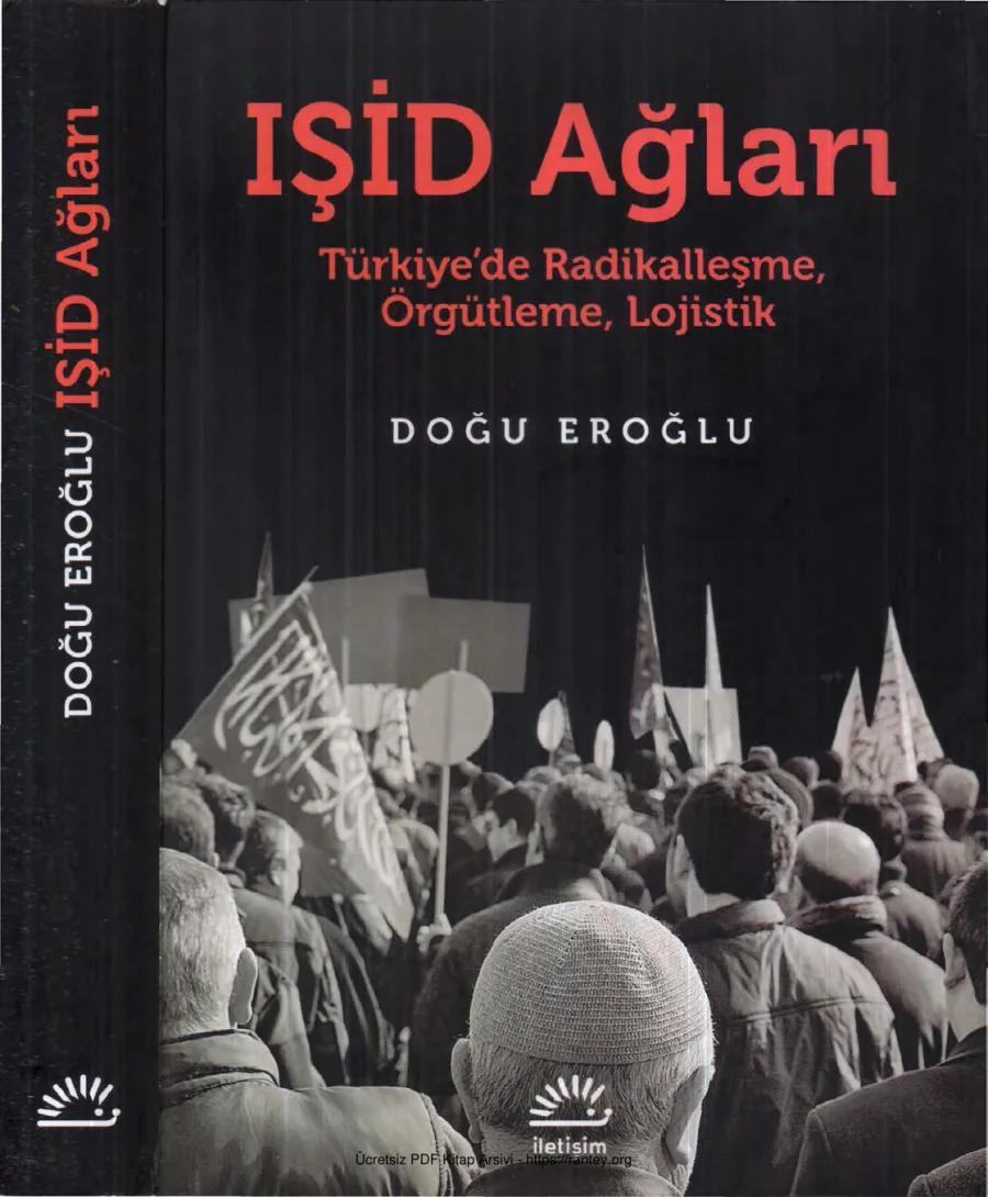 IŞİD Ağları Türkiyede Radikalleşme Örgütlenme Lojistik kapak görseli