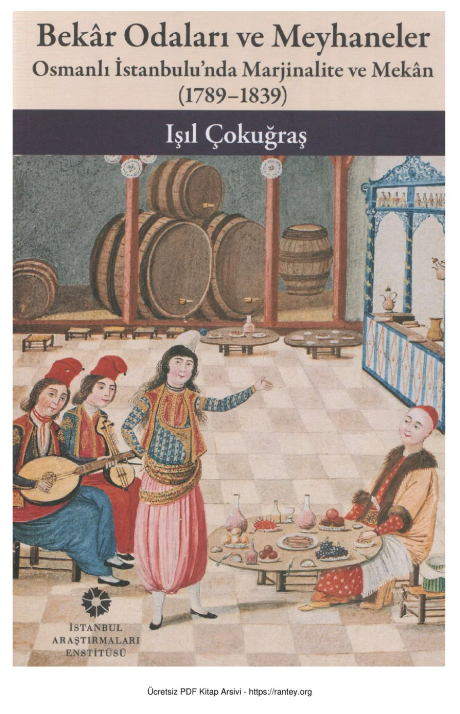 Işıl Çokuğraş Bekr Odaları ve Meyhaneler İAE Yayınları kapak görseli