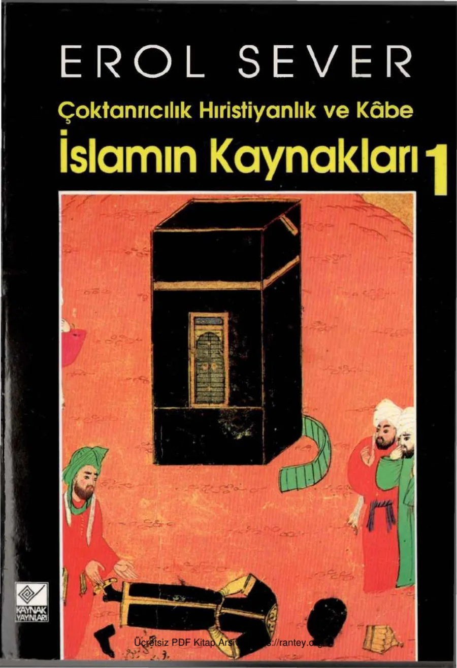 İslamın Kaynakları 1 Çoktanrıcılık Hıristiyanlık ve Kabe kapak görseli