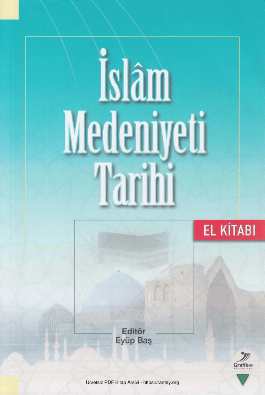 İslm Medeniyeti Tarihi El Kitabı Grafiker Yayınları kapak görseli
