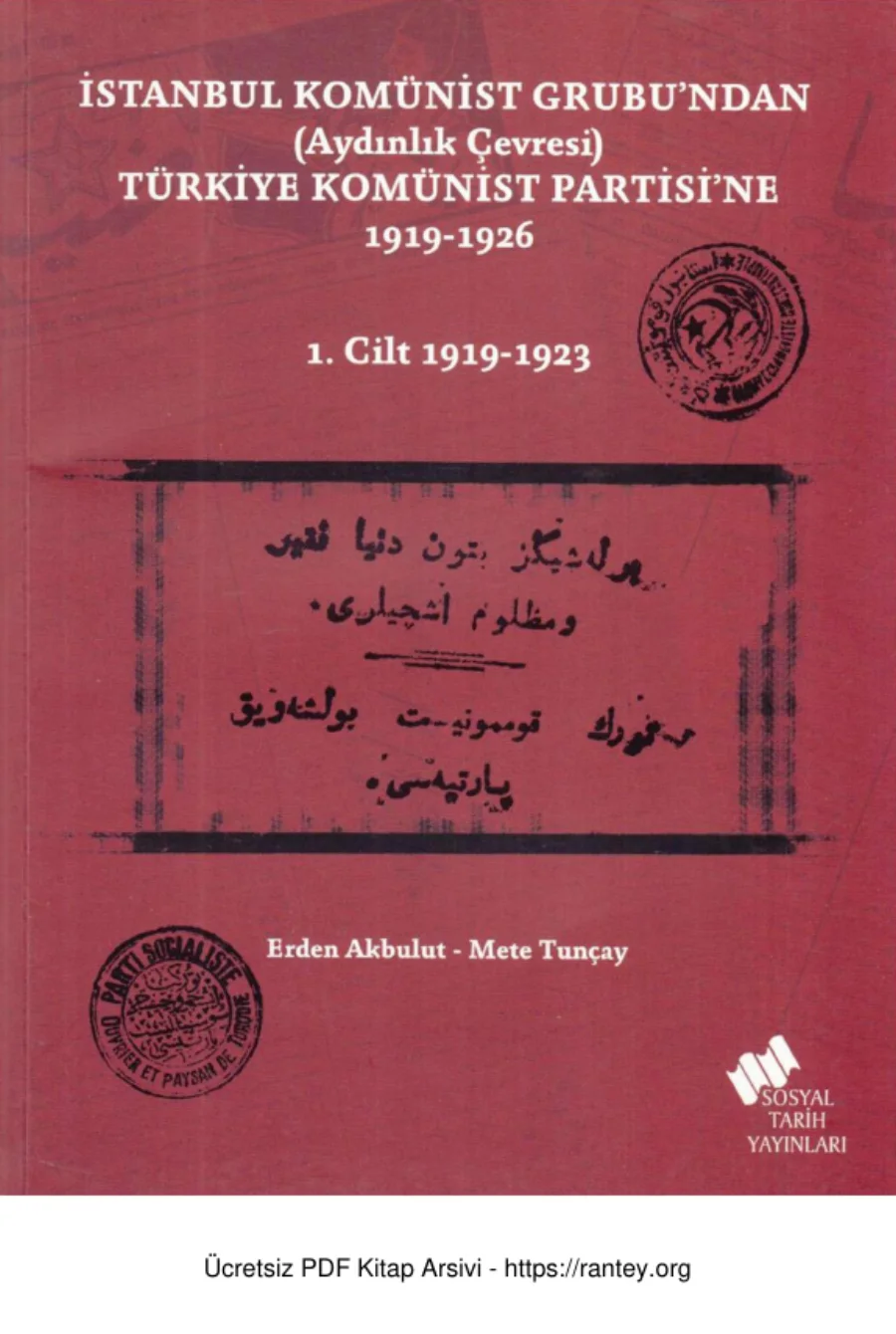 İstanbul Komünist Grubundan Aydınlık Çevresi Türkiye Komünist Partisine Cilt I 1919 1926 kapak görseli