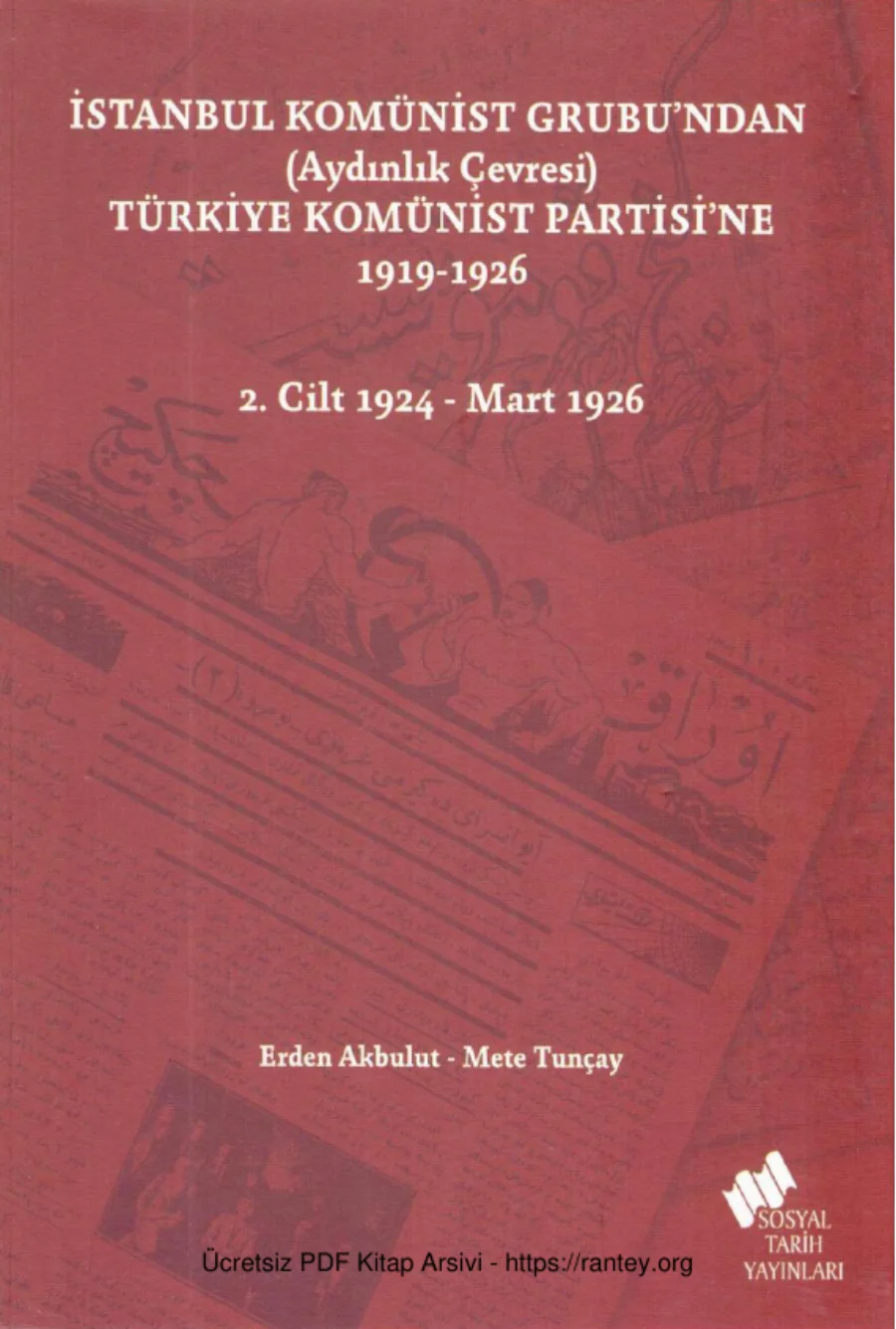 İstanbul Komünist Grubundan Aydınlık Çevresi Türkiye Komünist Partisine Cilt II 1919 1926 kapak görseli
