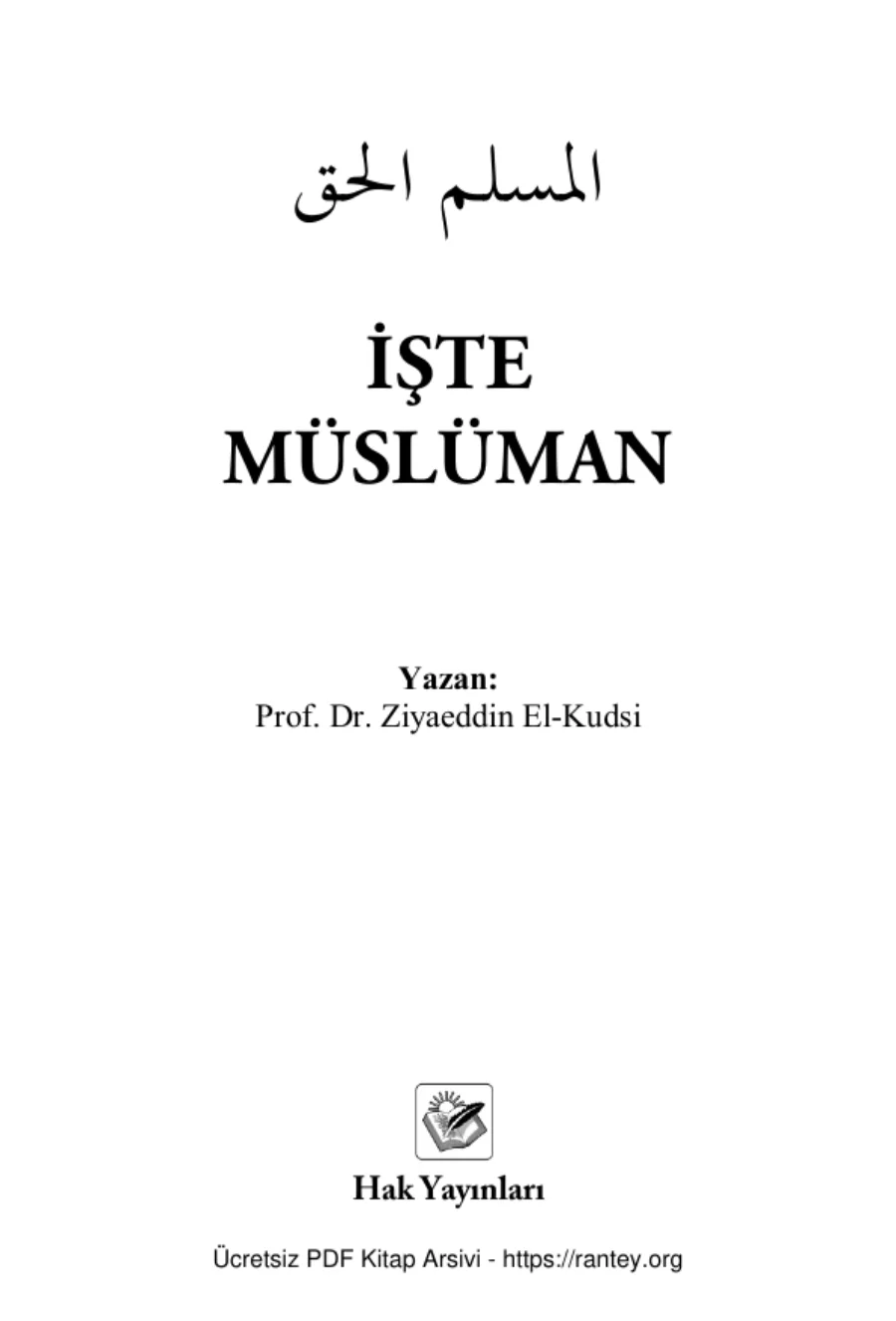 İŞTE MÜSLÜMAN Prof Dr Ziyaeddin El Kudsi Ebu Abdulmumin Tekin Mıhçı kapak görseli