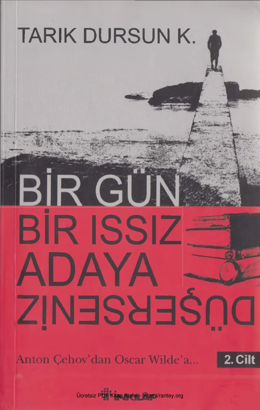 K Bir Gün Bir Issız Adaya Düşerseniz 2 Cilt Anton Çehovdan Oscar Wildea İnkılap Yayınları kapak görseli