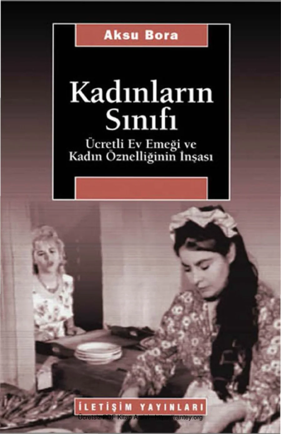 Kadınların Sınıfı: Ücretli Ev Emeği ve Kadın Öznelliğinin İnşası kapak görseli