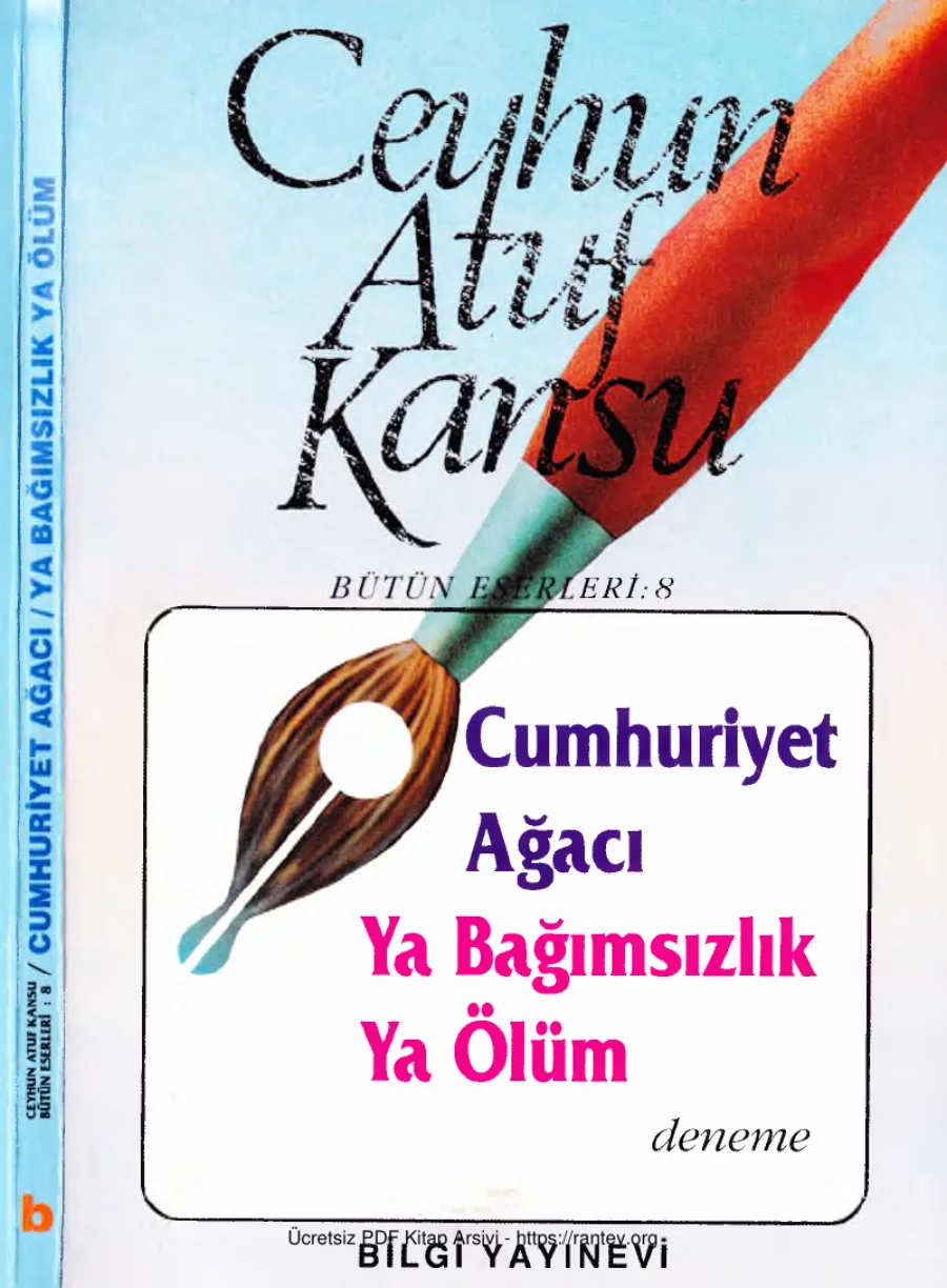 Kansu Cumhuriyet Ağacı Ya Bağımsızlık Ya Ölüm Bilgi Yayınevi kapak görseli