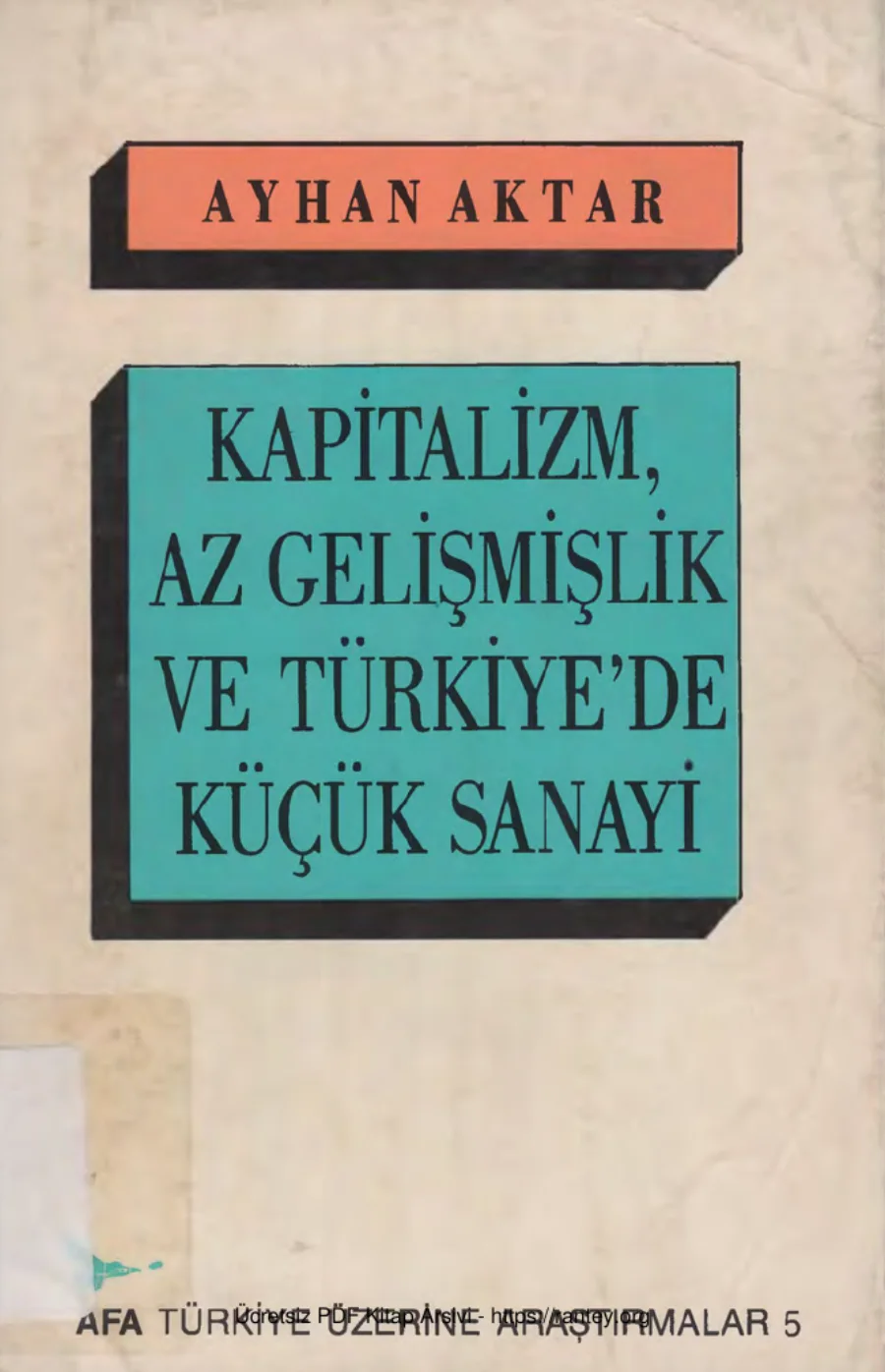 Kapitalizm, Az Gelişmişlik ve Türkiye'de Küçük Sanayi kapak görseli