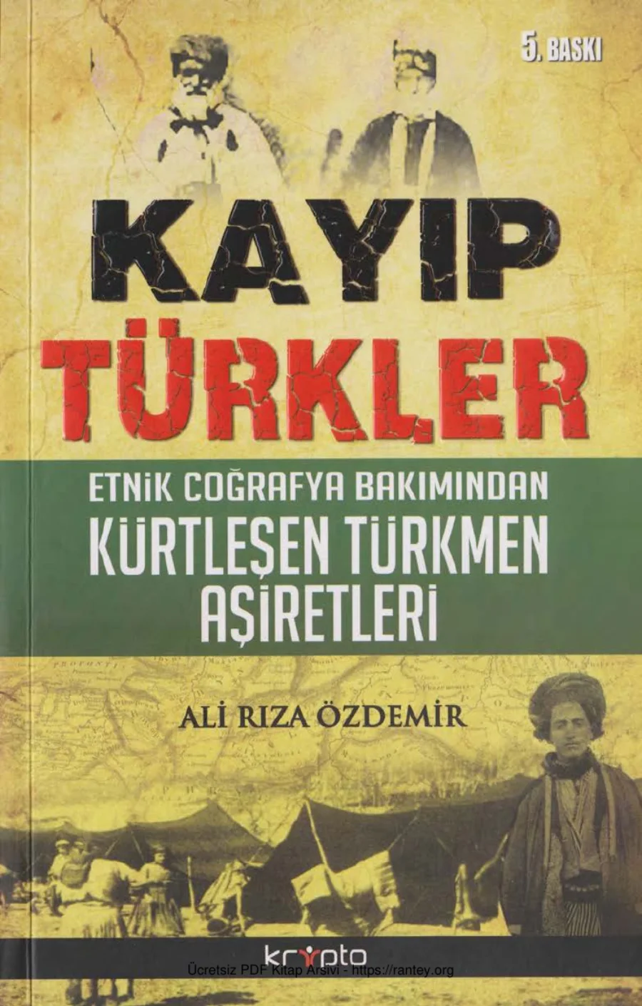 Kayıp Türkler Etnik Coğrafya Bakımından Kürtleşen Türkmen Aşiretleri kapak görseli