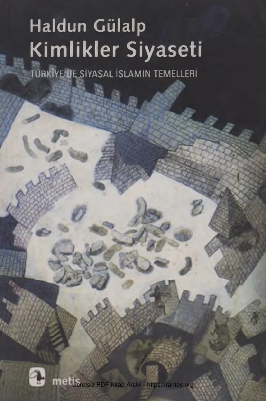 Kimlikler Siyaseti Türkiyede Siyasal İslamın Temelleri kapak görseli
