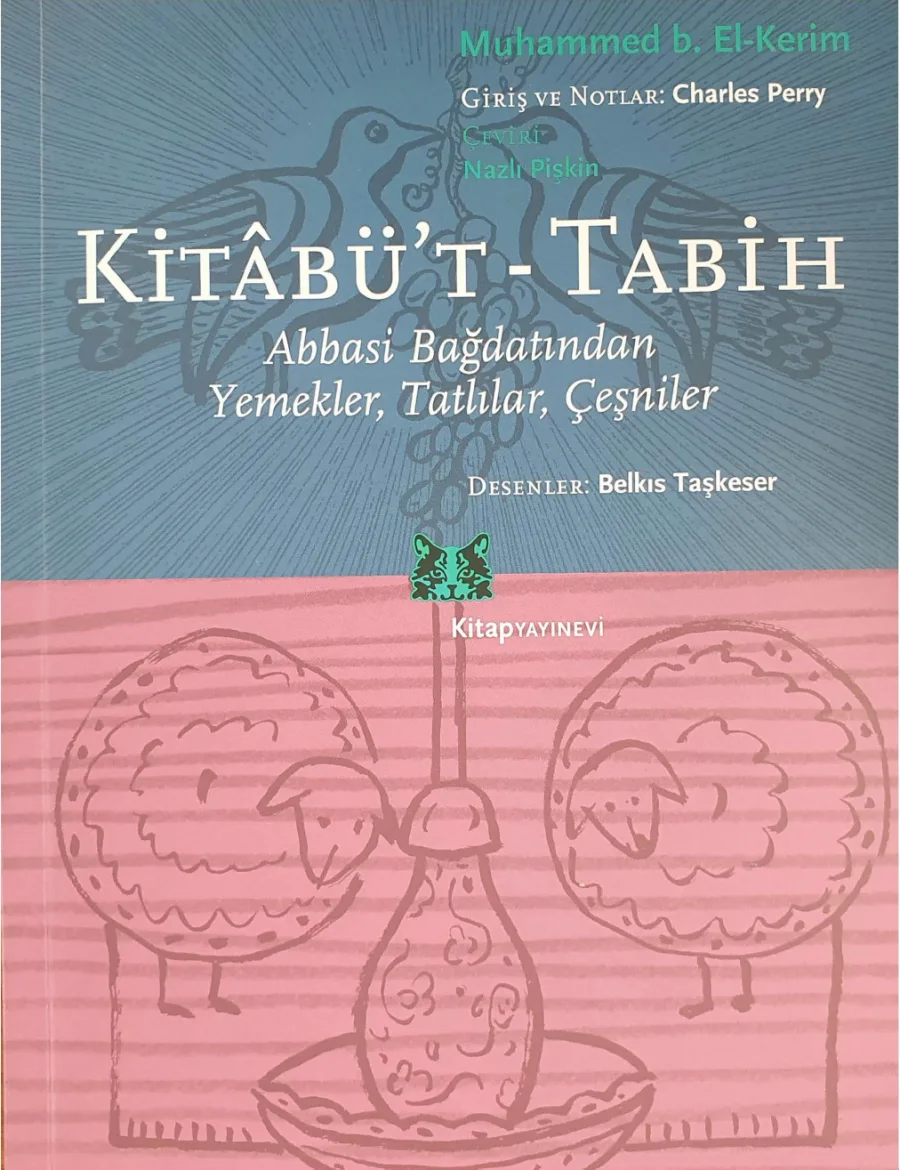 Kitabüt Tabih Abbasi Bağdatından Yemekler Tatlıar Çeşniler kapak görseli