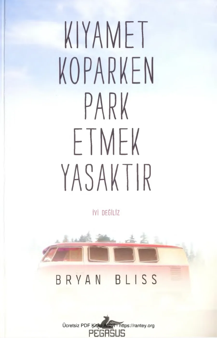 Kıyamet Koparken Park Etmek Yasaktır kapak görseli