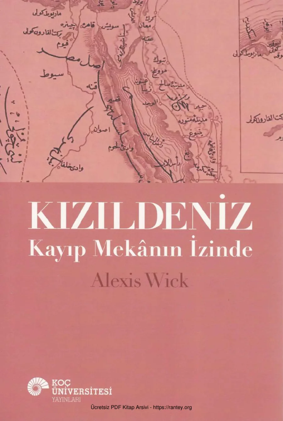Kızıldeniz Kayıp Meknın İzinde Koç Üniversitesi Yayınları kapak görseli
