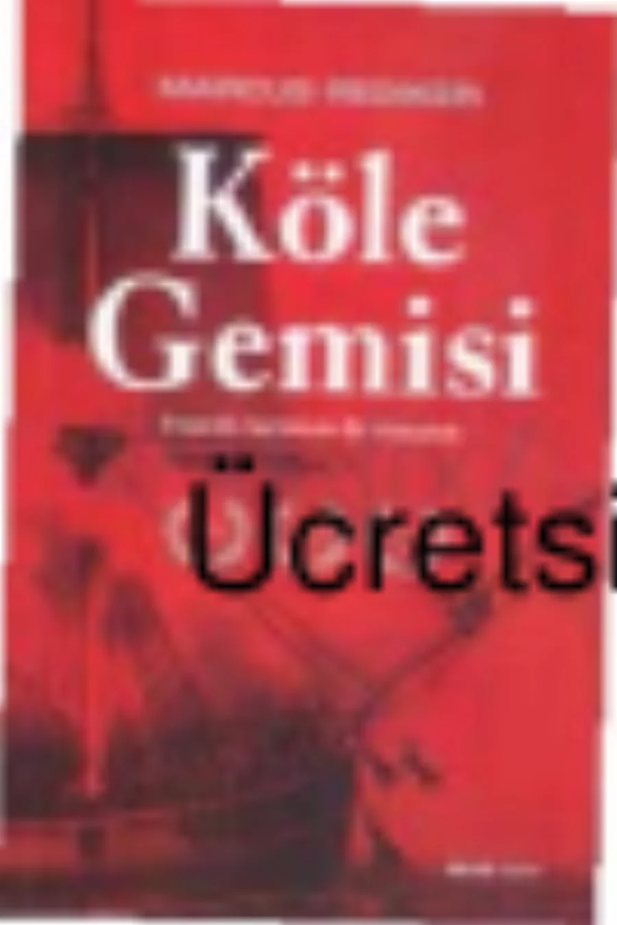 Köle Gemisi: İnsanlık Tarihinde Bir Yolculuk kapak görseli