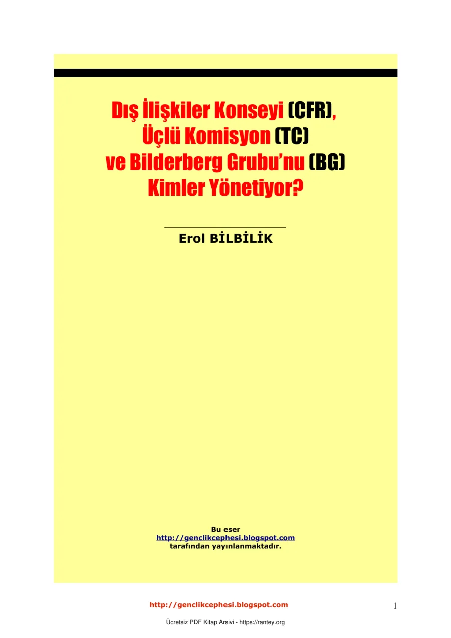 Konseyi CFR Uclu Komisyon TC ve Bilderberg Grubunu BG Kimler Yonetiyor Erol BİLBİLİK kapak görseli