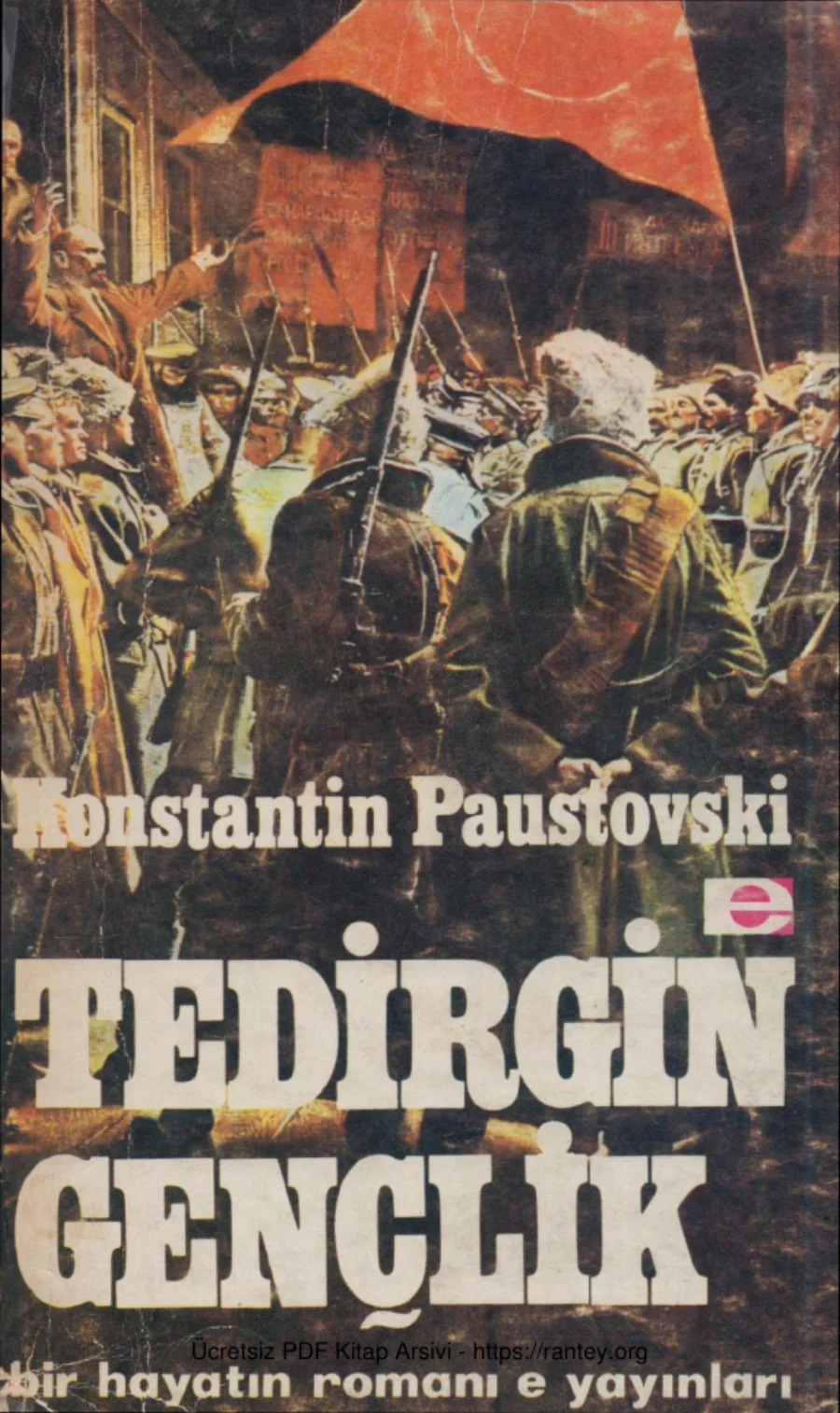 Konstantin Paustovski Bir Hayatın Romanı II Tedirgin Gençlik kapak görseli