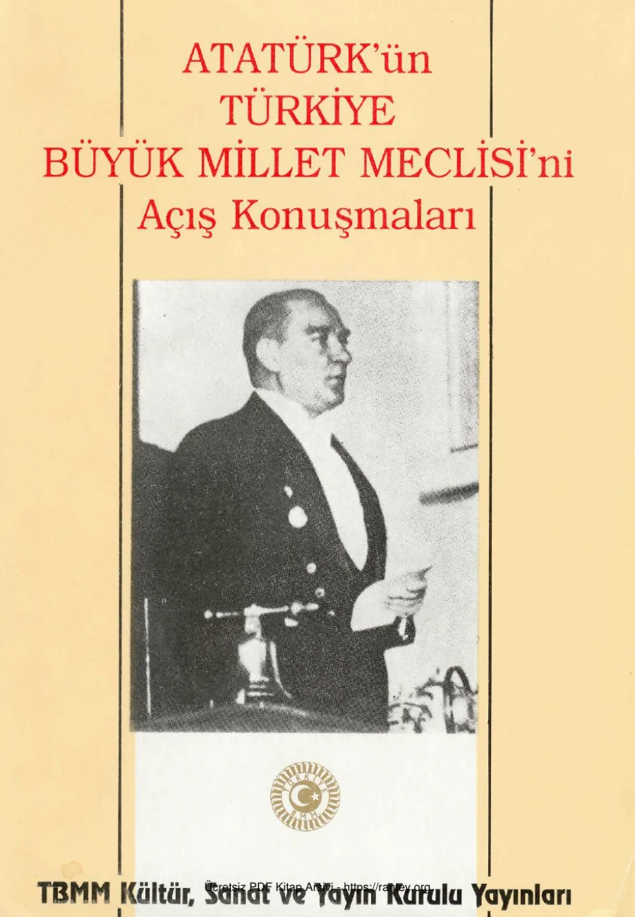 Kültür ve Sanat Yayın Kurulu Atatürkün Türkiye Büyük Millet Meclisini Açış Konuşmaları kapak görseli