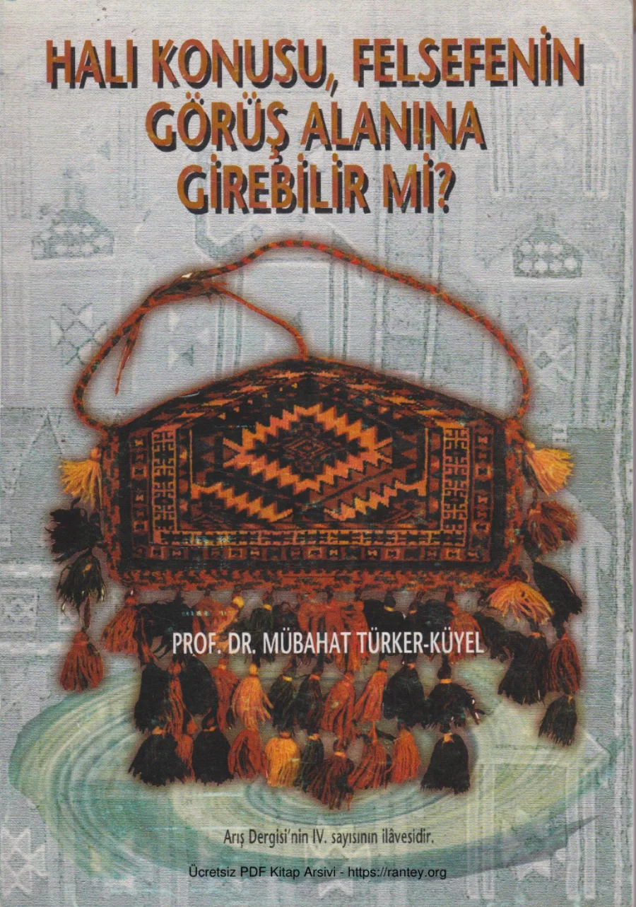 Küyel Halı Konusu Felsefenin Görüş Alanına Girebilir Mi Arış Dergisi İlavesi kapak görseli