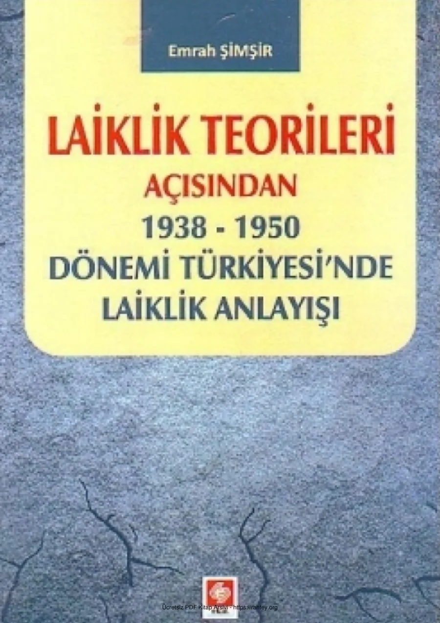 Laiklik Teorileri Açısından 1938 1950 Dönemi Türkiyesinde Laiklik Anlayışı Ekin Yayınları kapak görseli