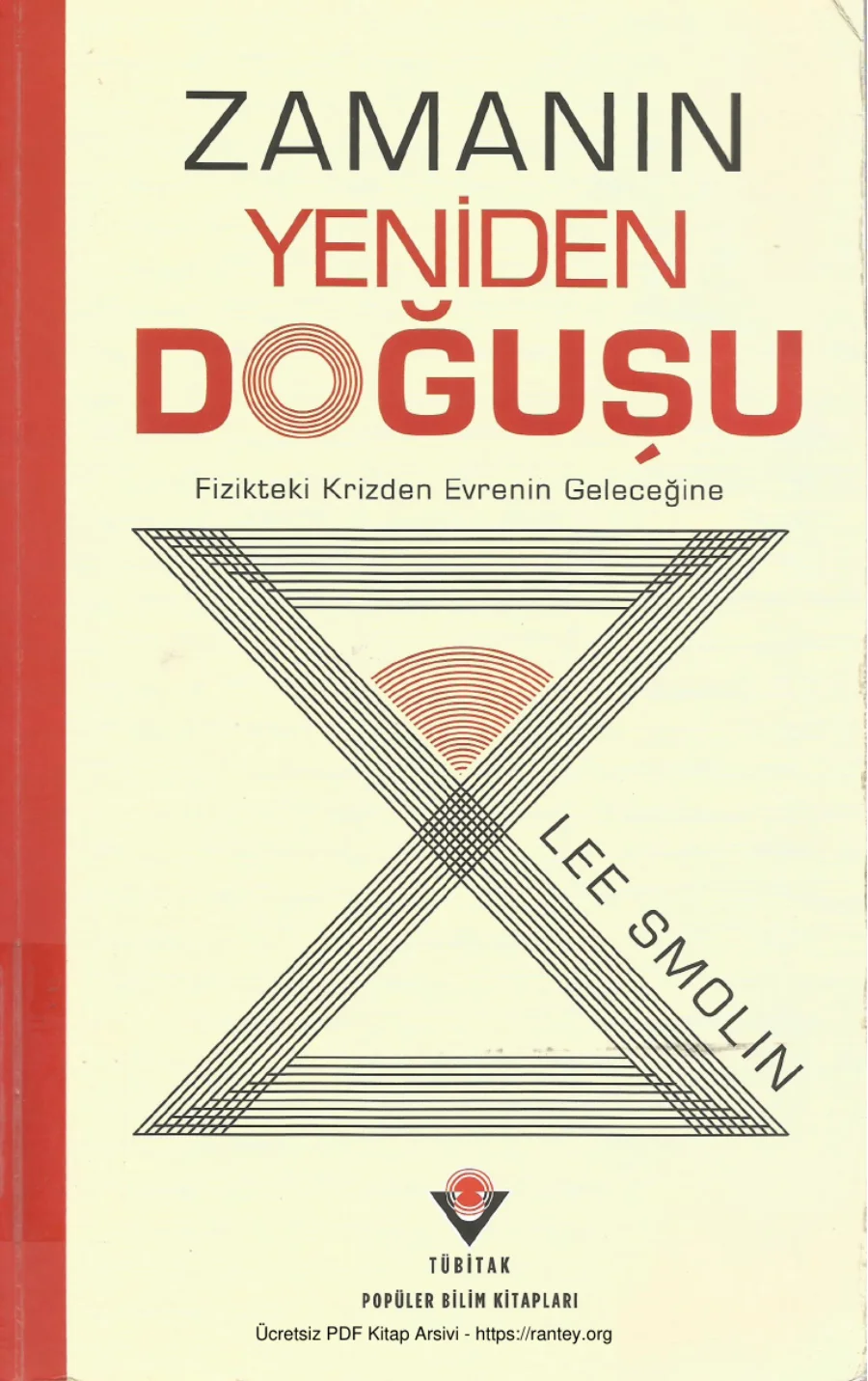 Lee Smolin Zamanın Yeniden Doğuşu Fizikteki Krizden Evrenin Geleceğine kapak görseli