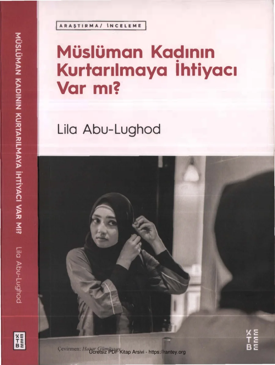 Lila Abu Lughod Müslüman Kadının Kurtulmaya İhtiyacı Var mı Ketebe Yayınları kapak görseli