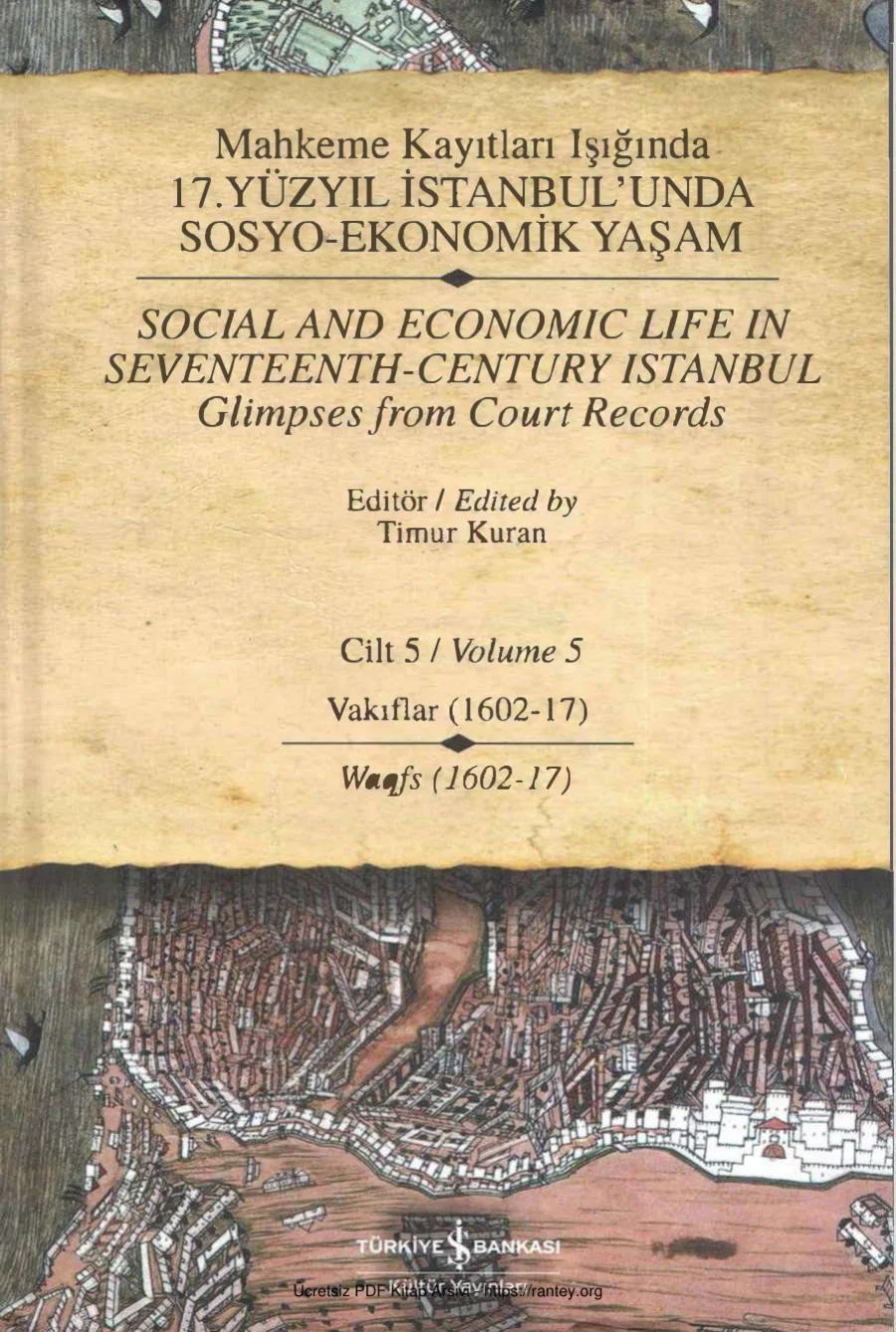 Mahkeme Kayıtları Işığında 17 Yüzyıl İstanbulunda Sosyo Ekonomik Yaşam 5 kapak görseli