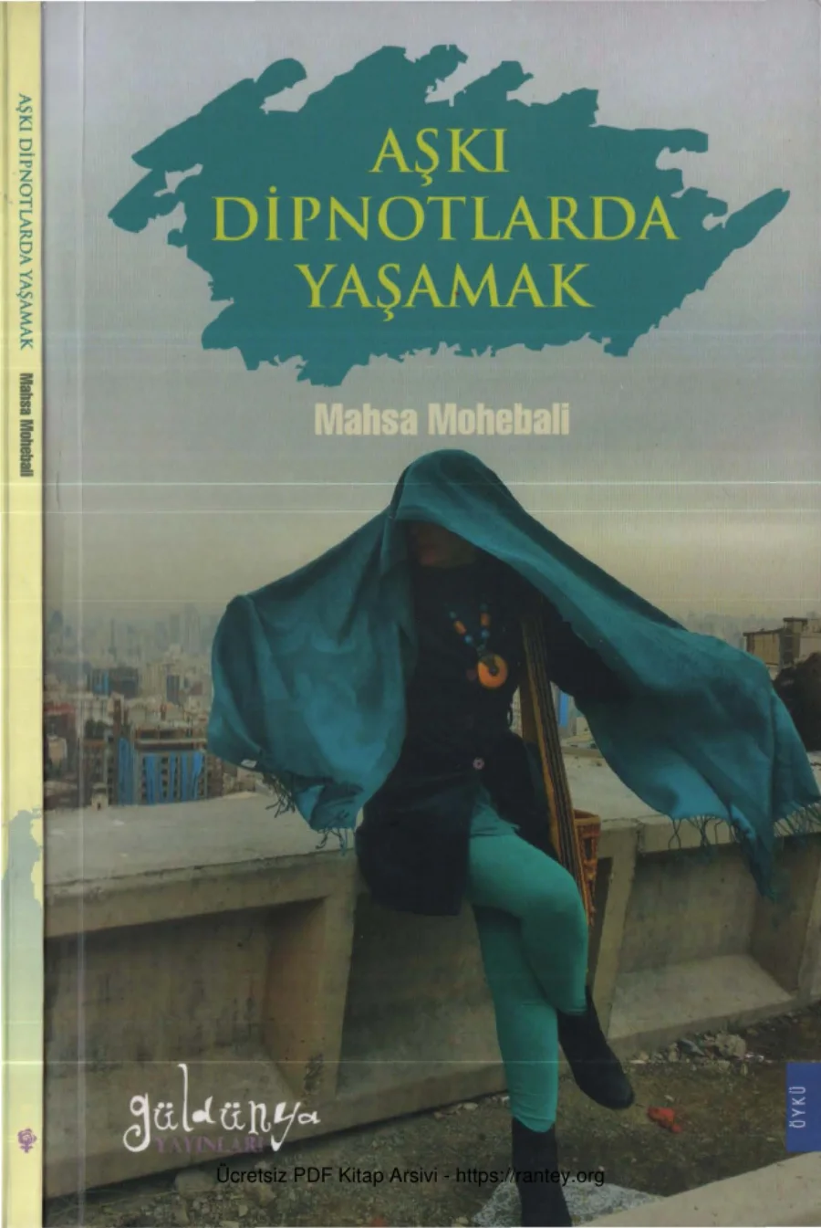 Mahsa Mohebali Aşkı Dipnotlarda Yaşamak Güldünya Yayınları kapak görseli