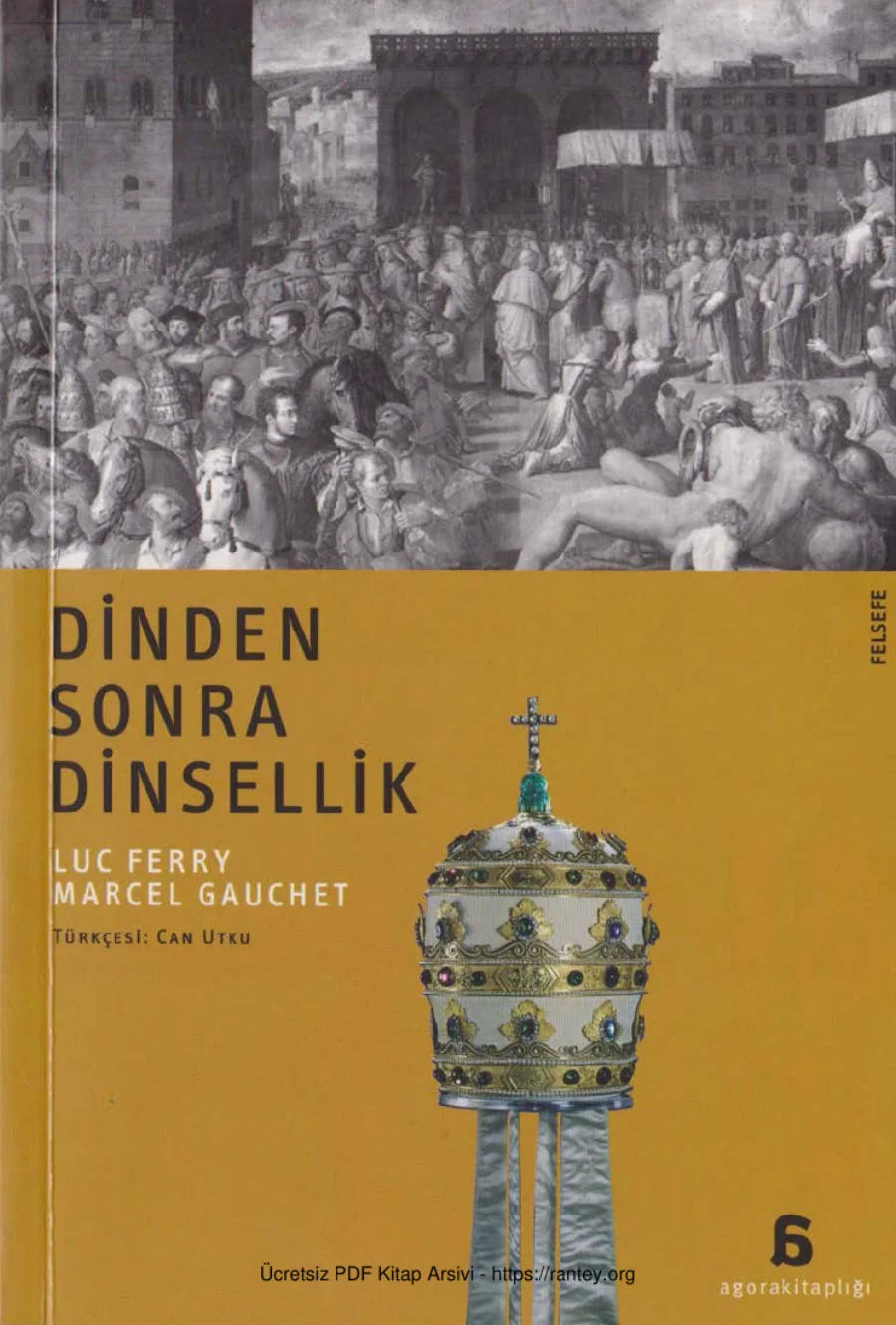 Marcel Gauchet Dinden Sonra Dinsellik Agora Kitaplığı kapak görseli