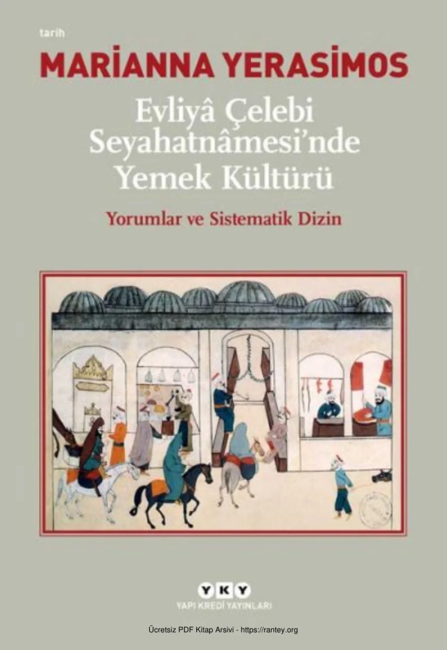 Marianna Yerasimos Evliya Çelebi Seyahatnamesinde Yemek Kültürü kapak görseli