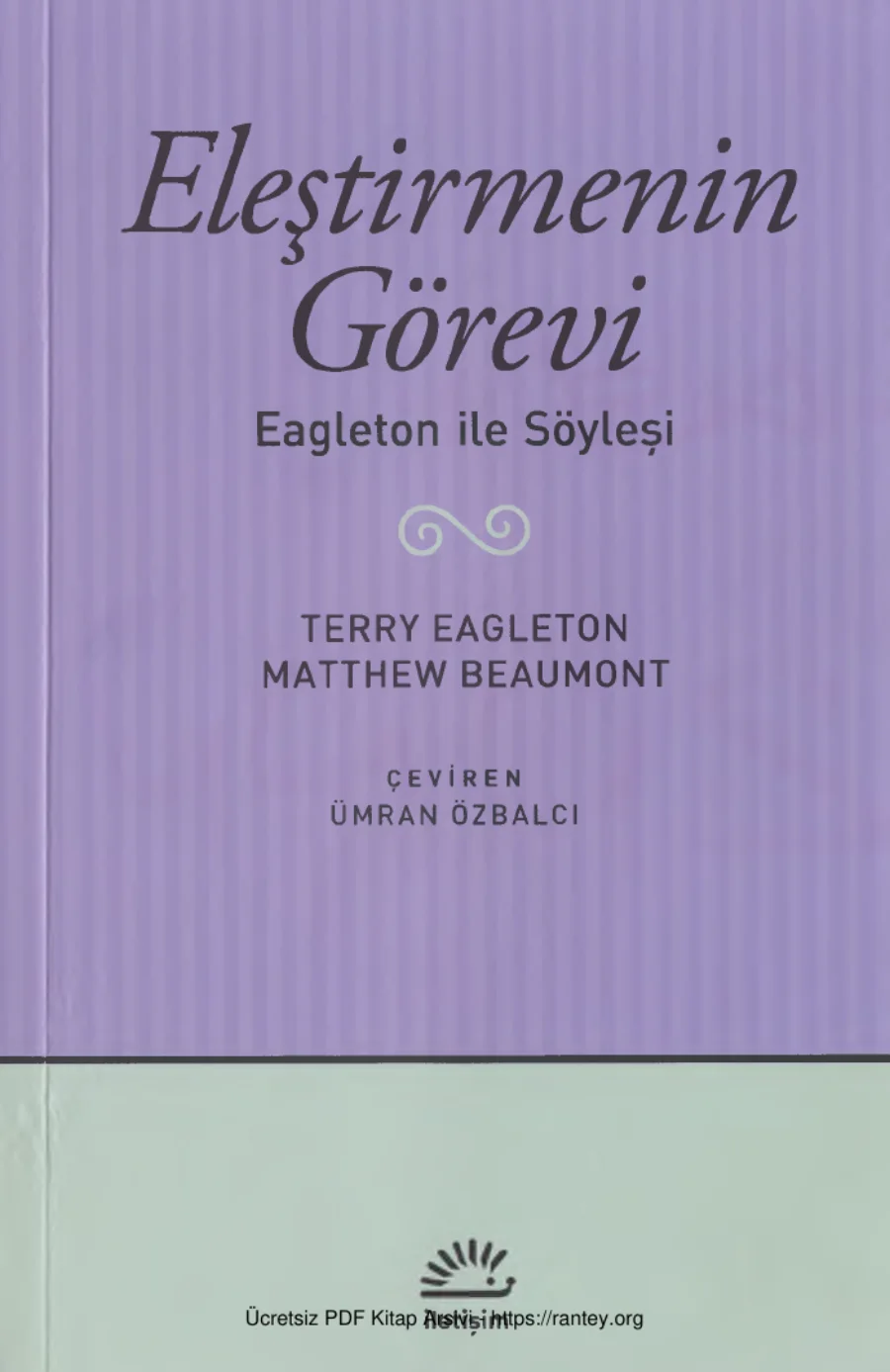 Matthew Beaumont Eleştirmenin Görevi Eagleton İle Söyleşi kapak görseli
