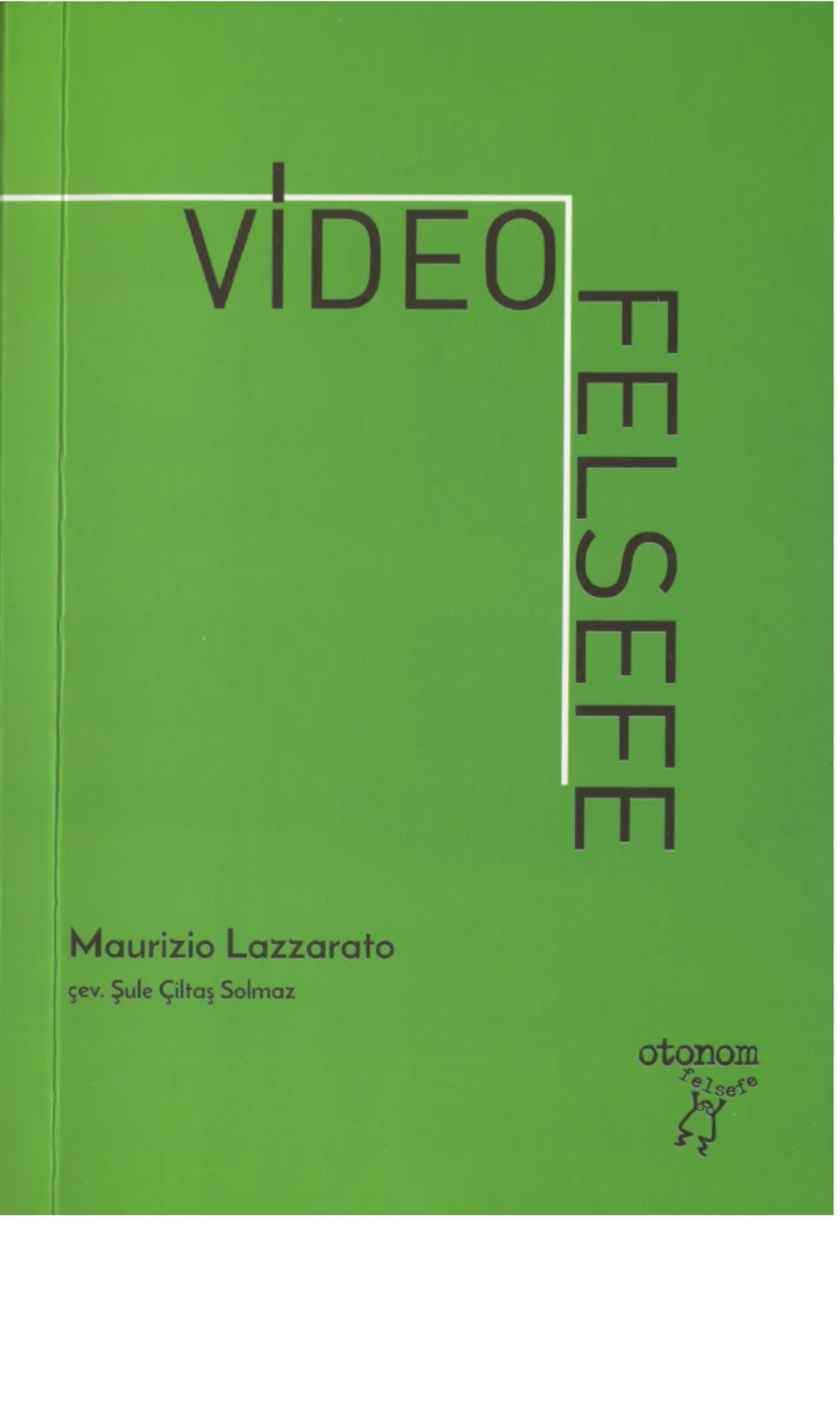 Maurizio Lazzarato Video Felsefe Otonom Yayınları kapak görseli