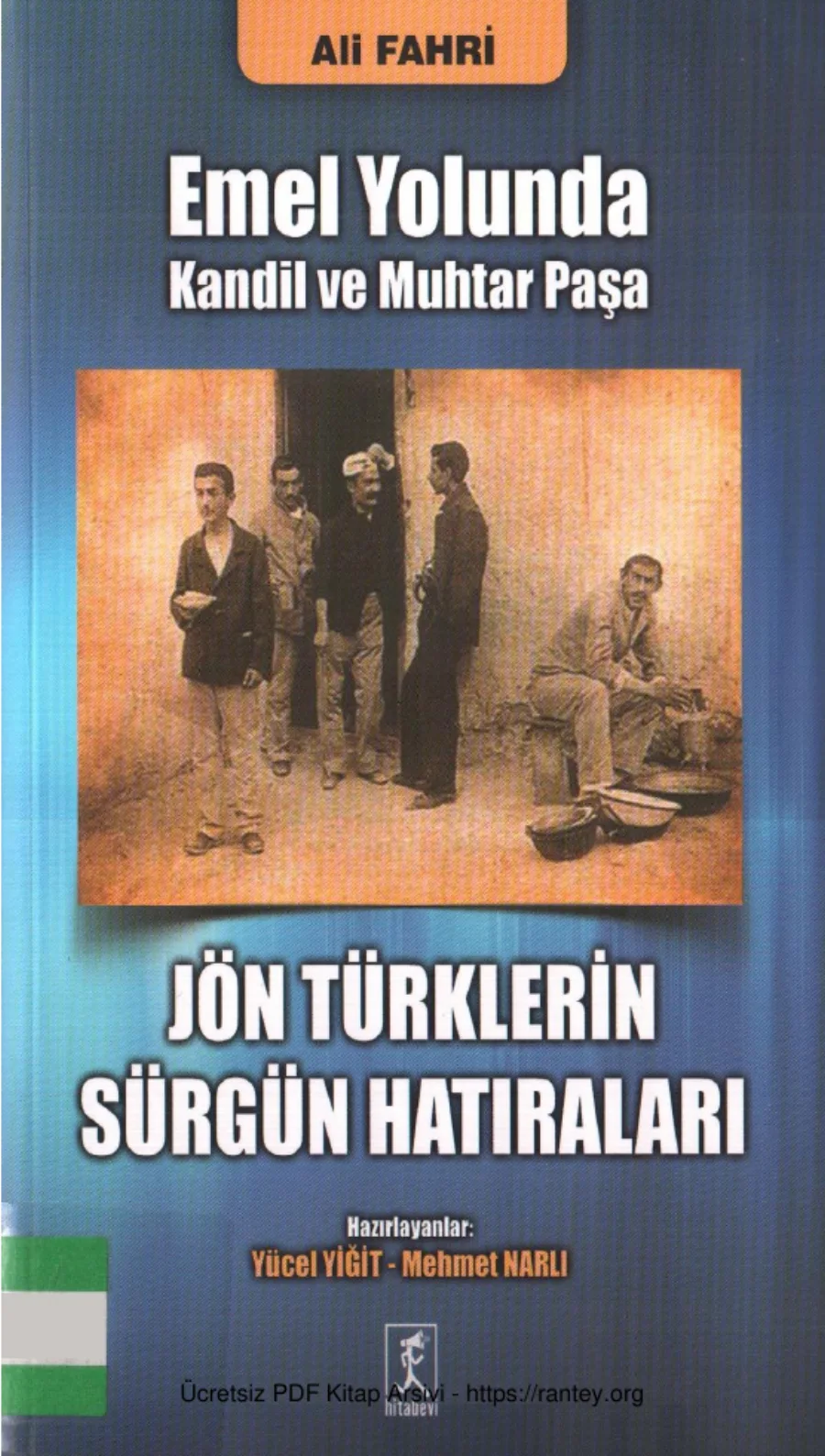 Mehmet Narlı Ali Fahri Emel Yolunda Kandil ve Muhtar Paşa Jön Türklerin Sürgün Hatıraları Hitabevi Yayınları kapak görseli