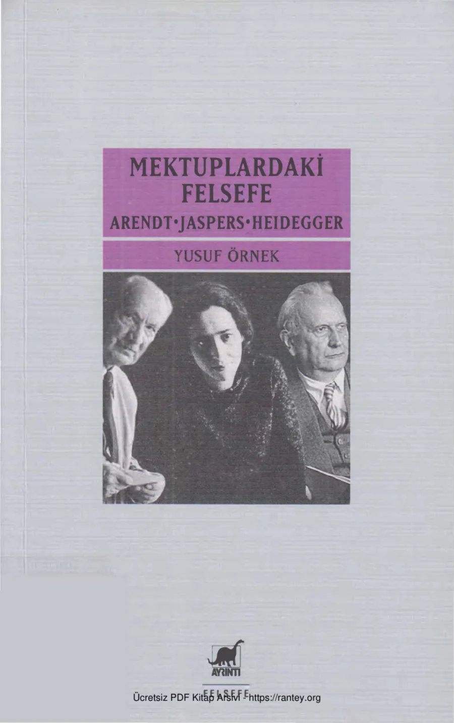 Mektuplardaki Felsefe Arendt Jaspers Heidegger kapak görseli