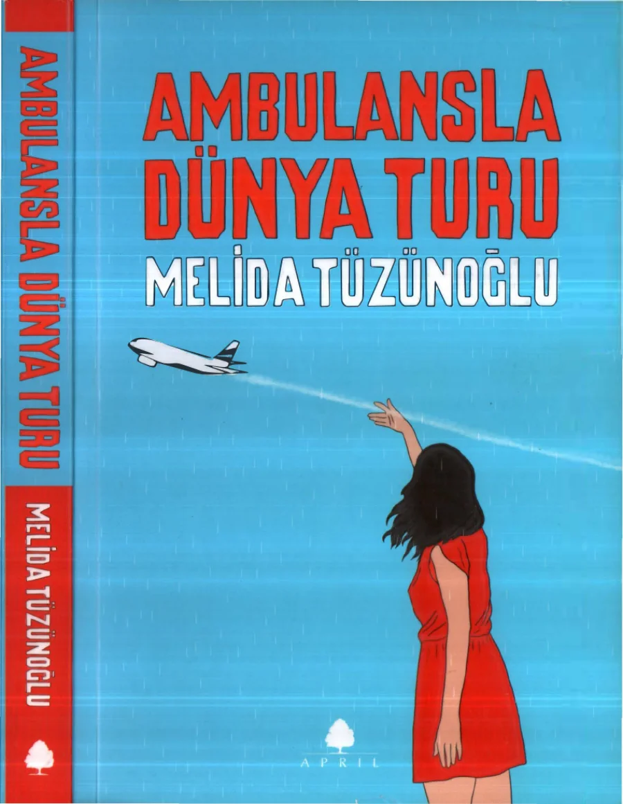 Melida Tüzünoğlu Ambulansla Dünya Turu April Yayınları kapak görseli