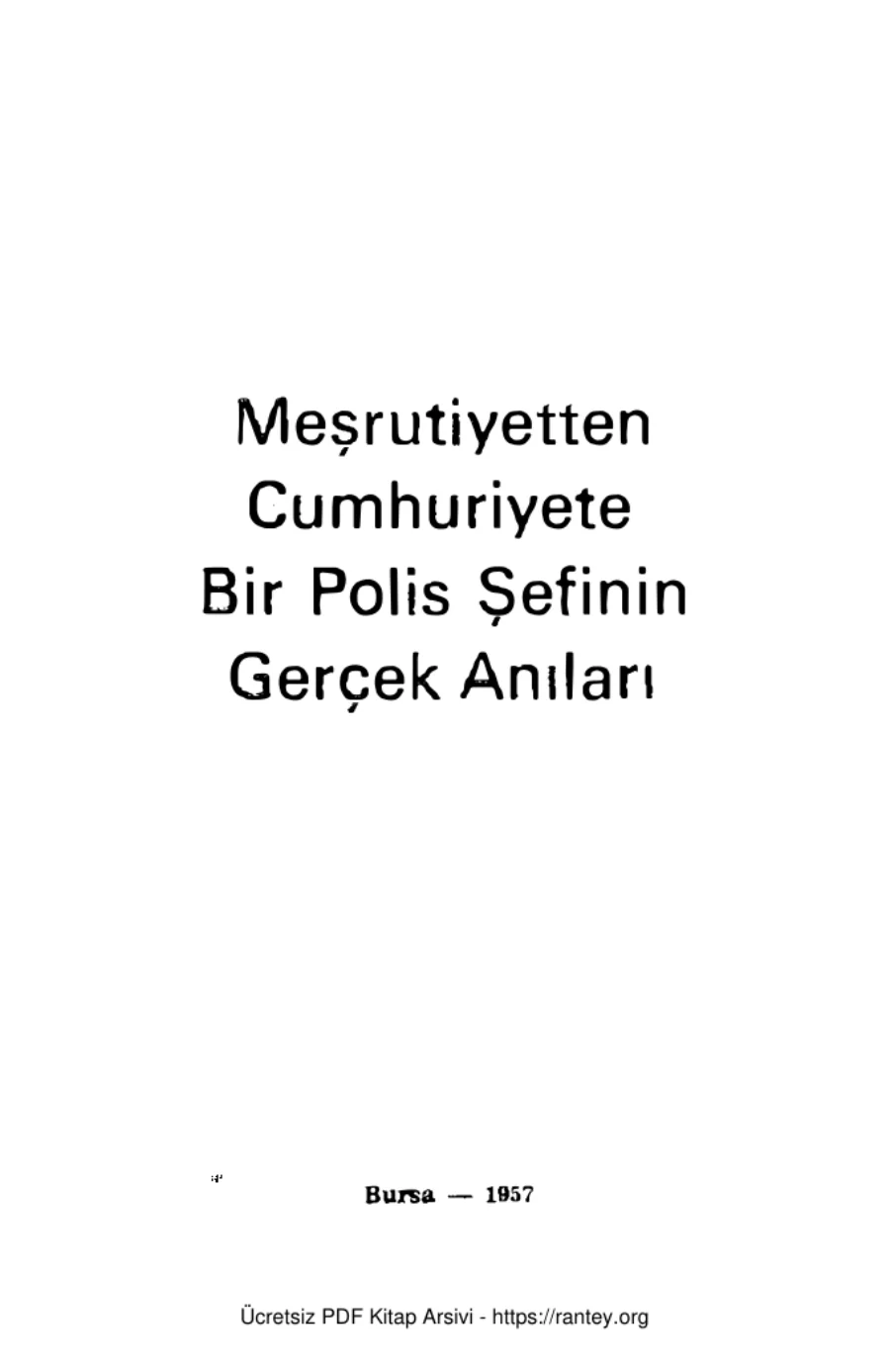 Meşrutiyetten Cumhuriyete Bir Polis Şefinin Gerçek_Anıları kapak görseli
