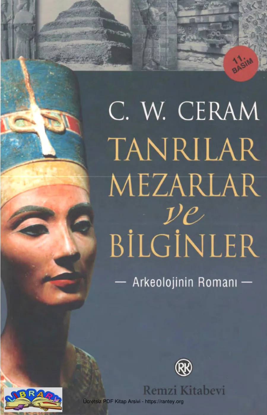 Mezarlar ve Bilginler Arkeolojinin Romanı kapak görseli