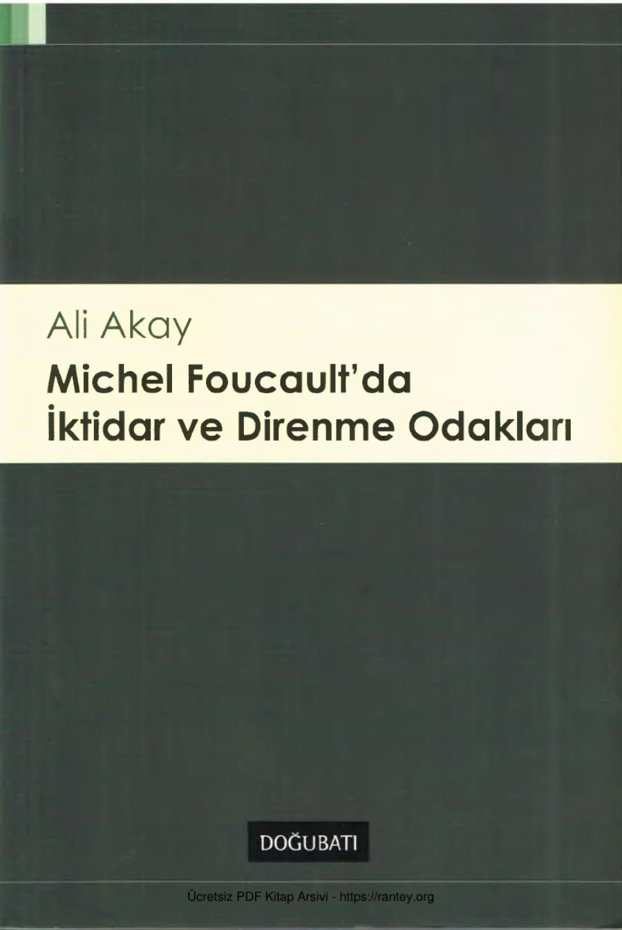 Michel Foucaultda İktidar ve Direnme Odakları kapak görseli