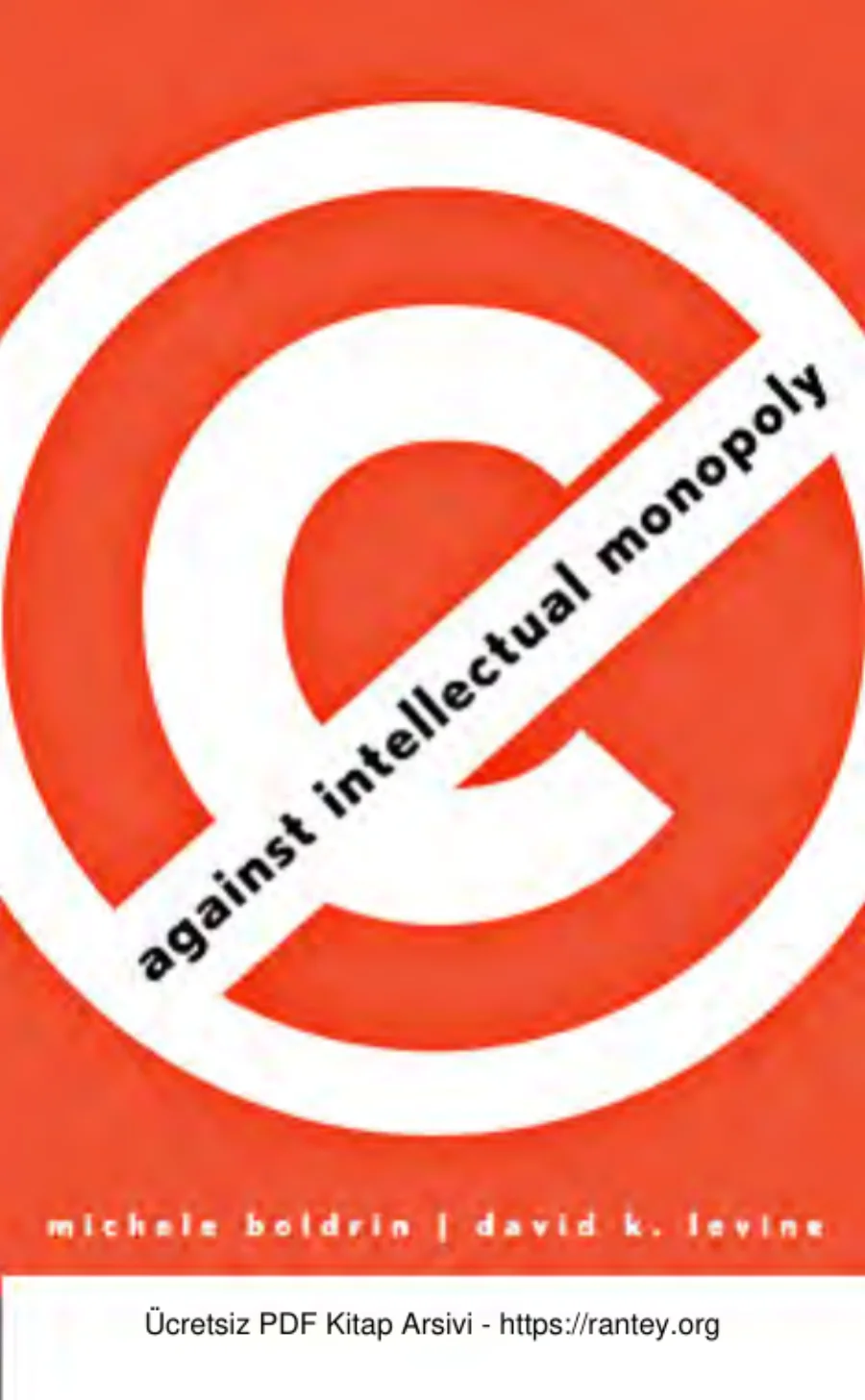 Michele Boldrin David K Levine Against Intellectual Monopoly kapak görseli
