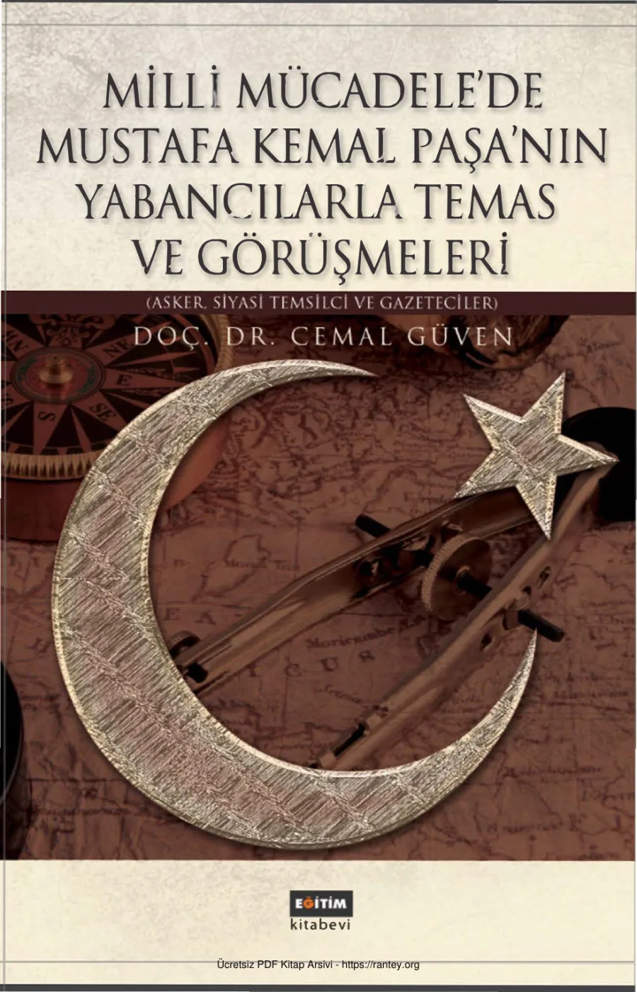 Milli Mücadelede Mustafa Kemal Paşanın Yabancılarla Temas ve Görüşmeleri Eğitim Yayınları kapak görseli