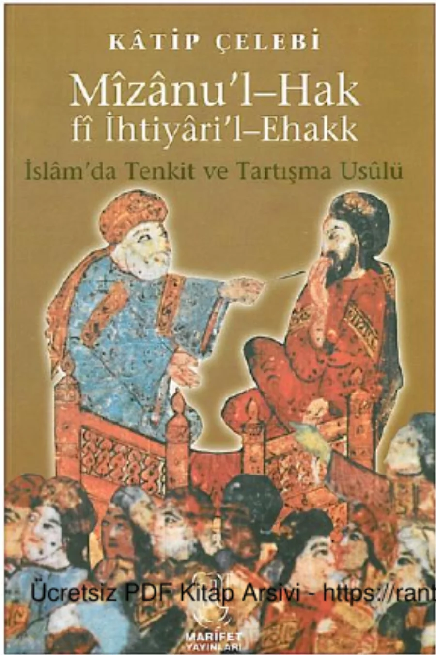 Mizanul Halk Fi İhtiyariI Ehakk İslam da Tenkit ve Tartışma Usulü Marifet Yayınları kapak görseli