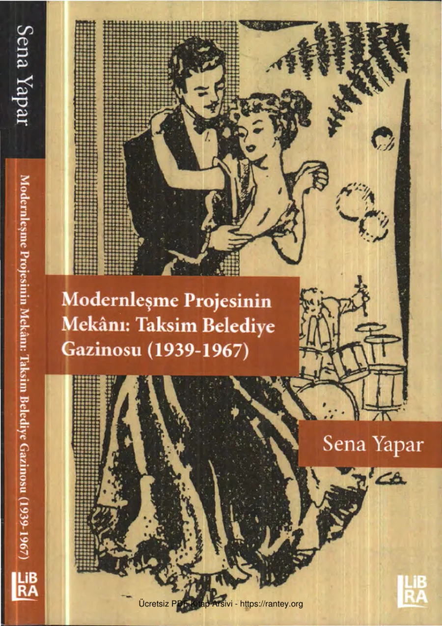 Modernleşme Projesinin Mekanı Taksim Belediye Gazinosu 1939 1967 kapak görseli