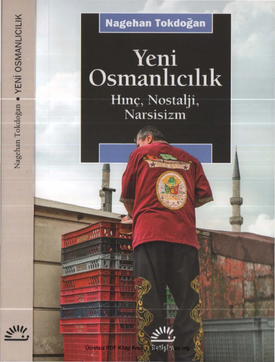Nagehan Tokdoğan Yeni Osmanlıcılık Hınç Nostalji Narsisizm kapak görseli