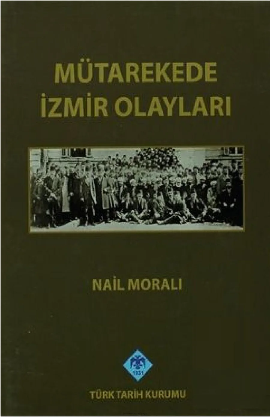 Nail Moralı Mütarekede İzmir Olayları kapak görseli