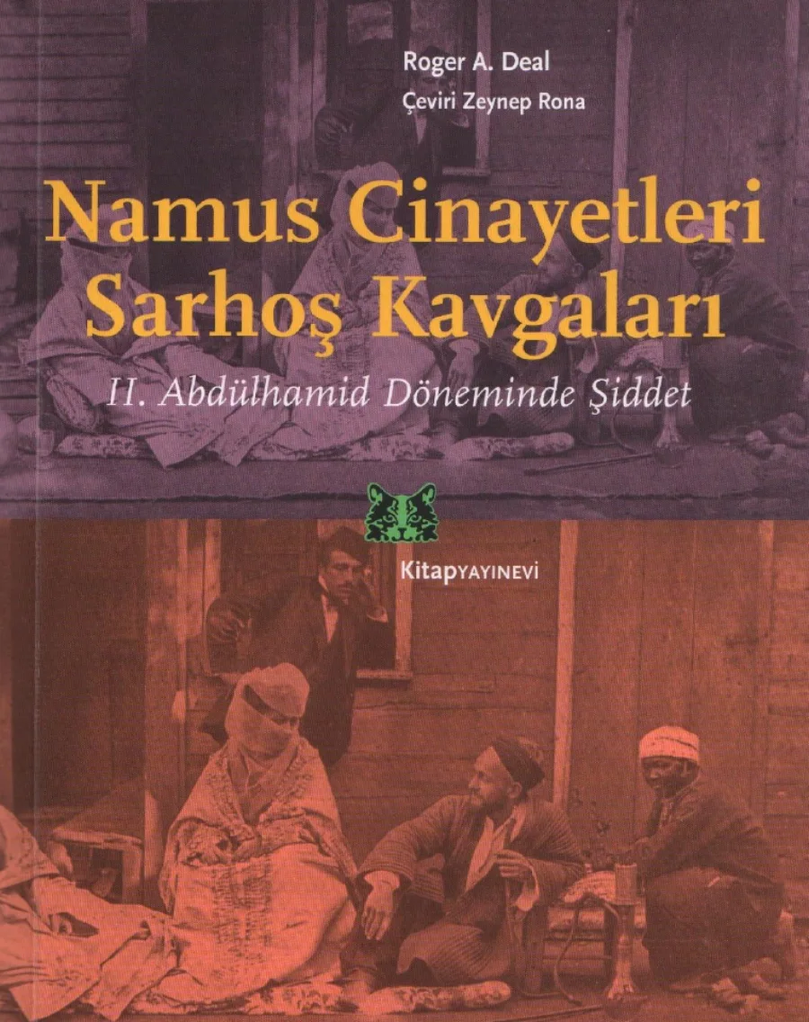 Namus Cinayetleri Sarhoş Kavgaları II Abdülhamid Döneminde Şiddet kapak görseli