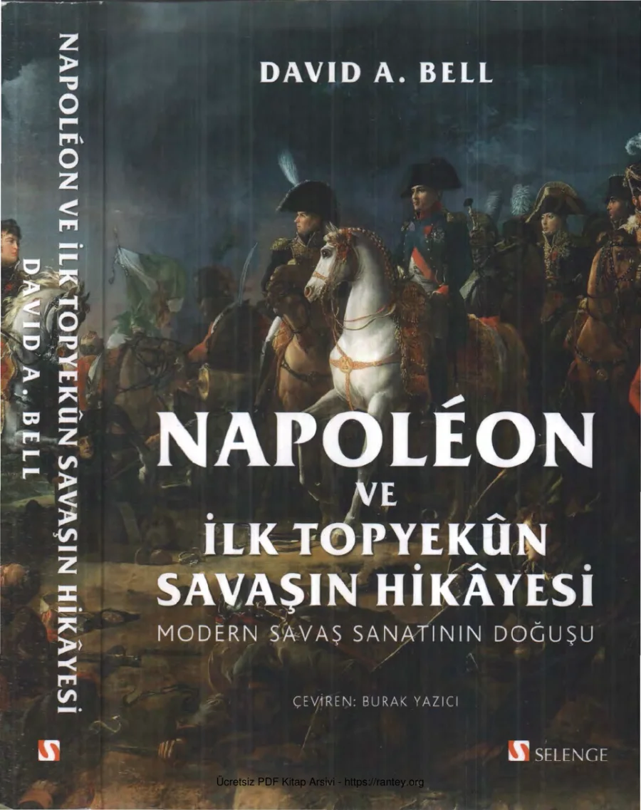 Napoléon ve İlk Topyekûn Savaşın Hikâyesi: Modern Savaş Sanatının Doğuşu kapak görseli