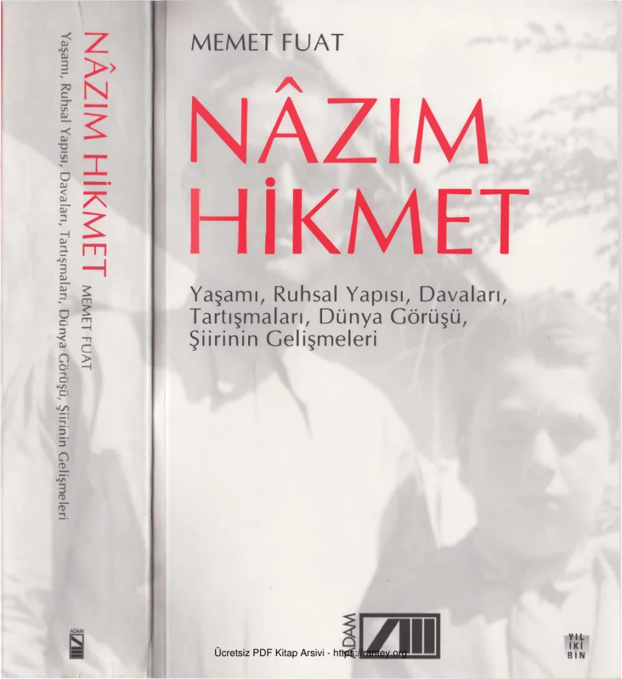 Nazım Hikmet Yaşamı Ruhsal Yapısı Davaları Tartışmaları Dünya Görüşü Şiirinin Gelişmeleri kapak görseli