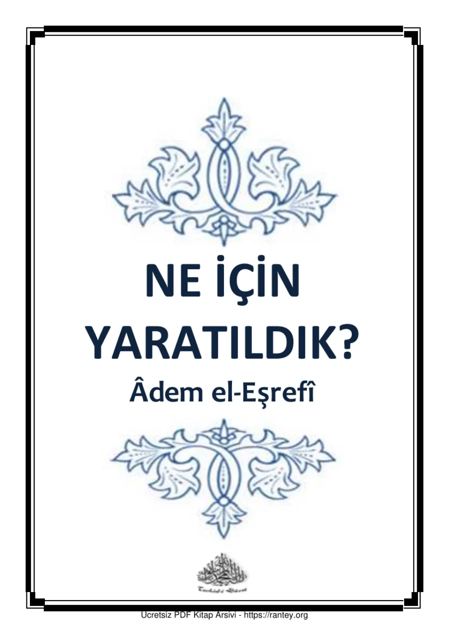NE İÇİN YARATILDIK dem el Eşref Ebu Abdulmumin Tekin Mıhçı kapak görseli