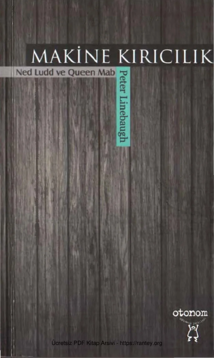 Ned Ludd Queen Mab Peter Linebaugh Makine Kırıcılık kapak görseli